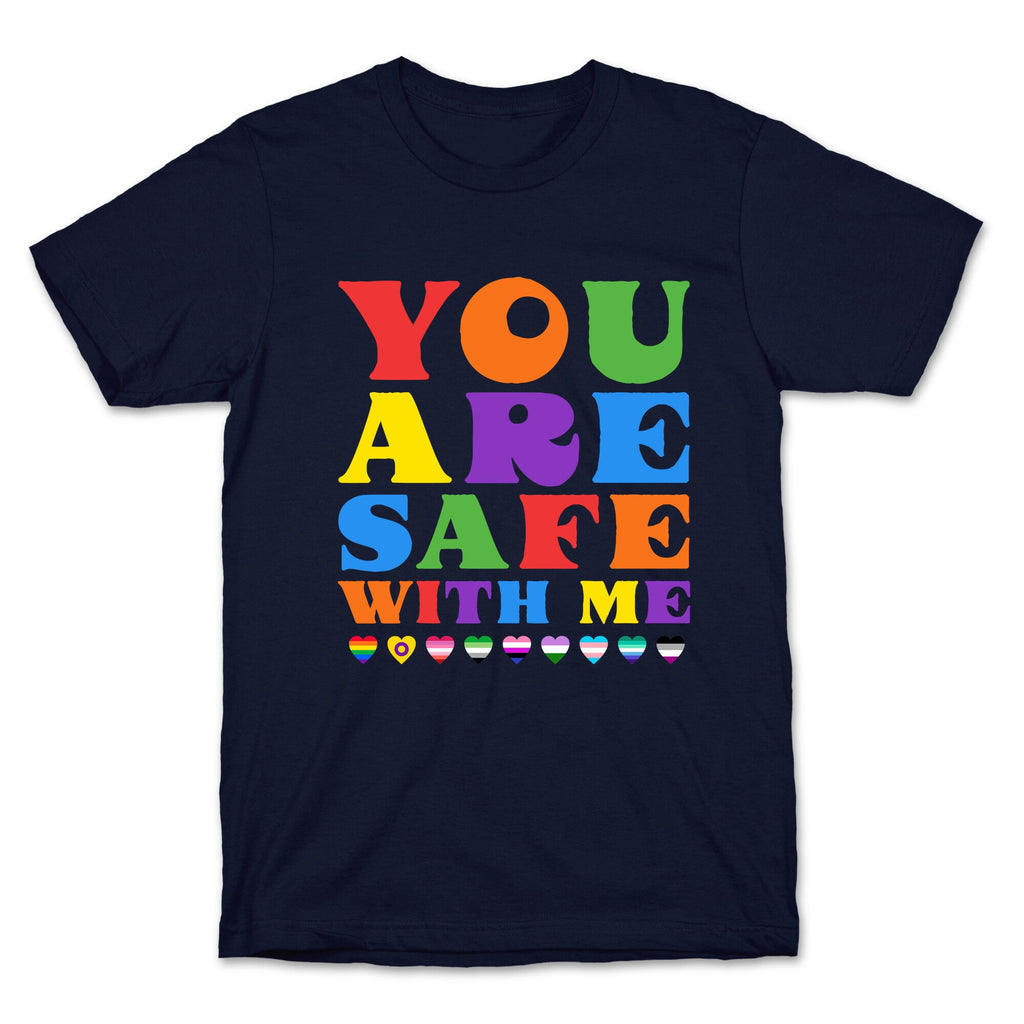 You Are Safe With Me T-Shirt