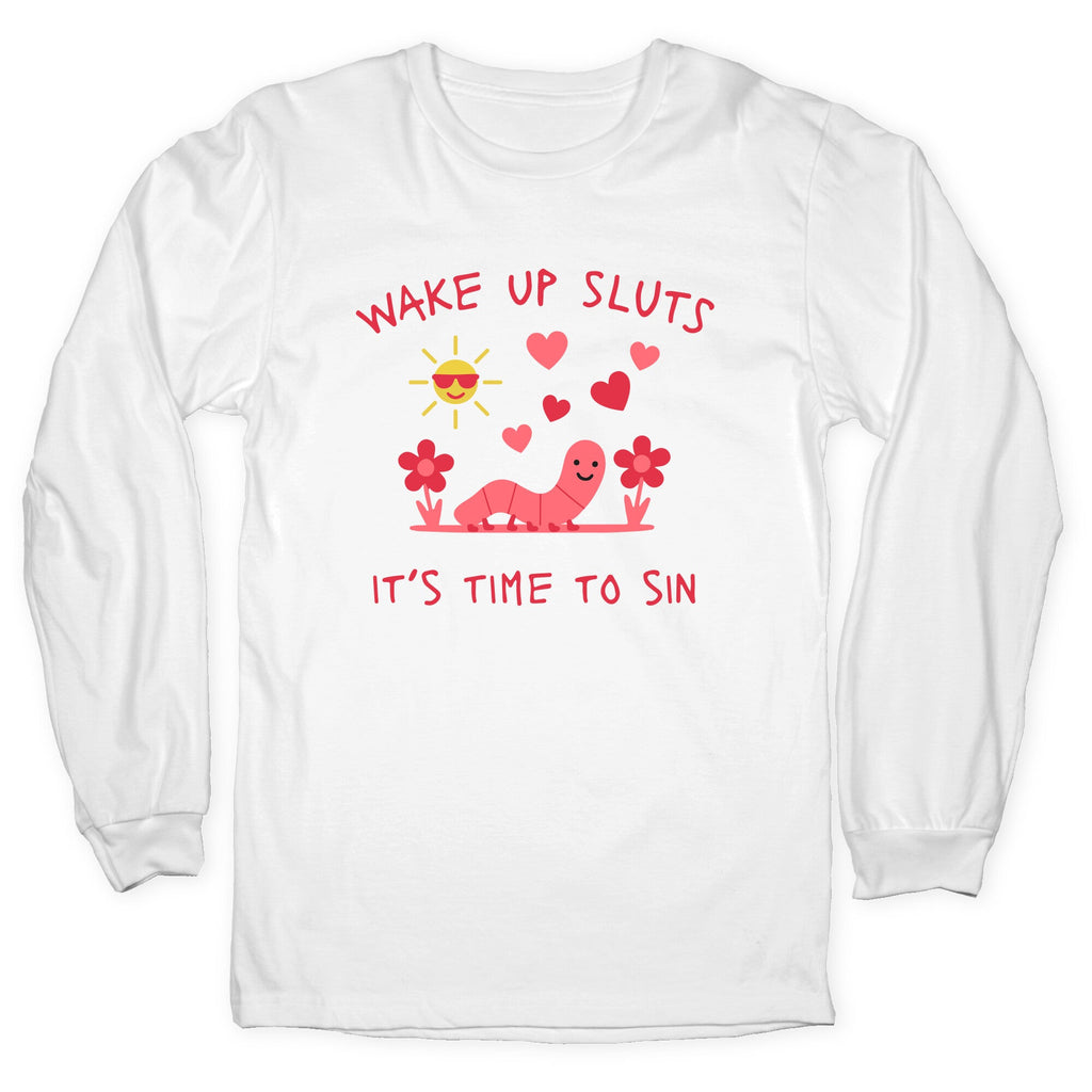 Wake Up Sluts Valentines Edition Longsleeve Tee