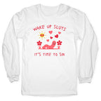 Wake Up Sluts Valentines Edition Longsleeve Tee