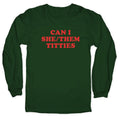 Can I She/Them Titties? Longsleeve Tee