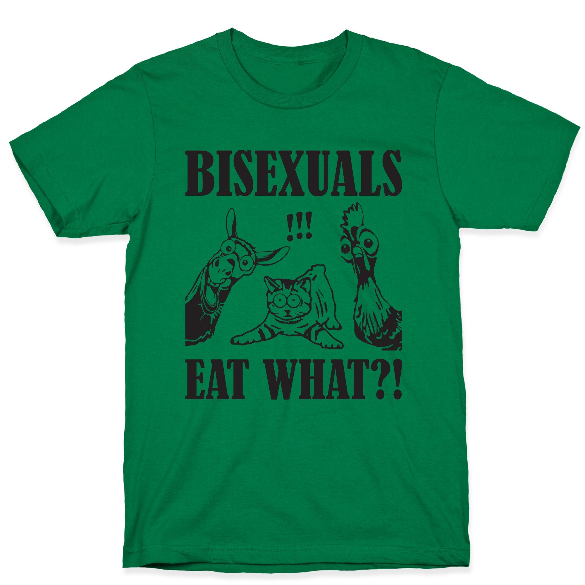 Bisexuals Eat What?! T-Shirt