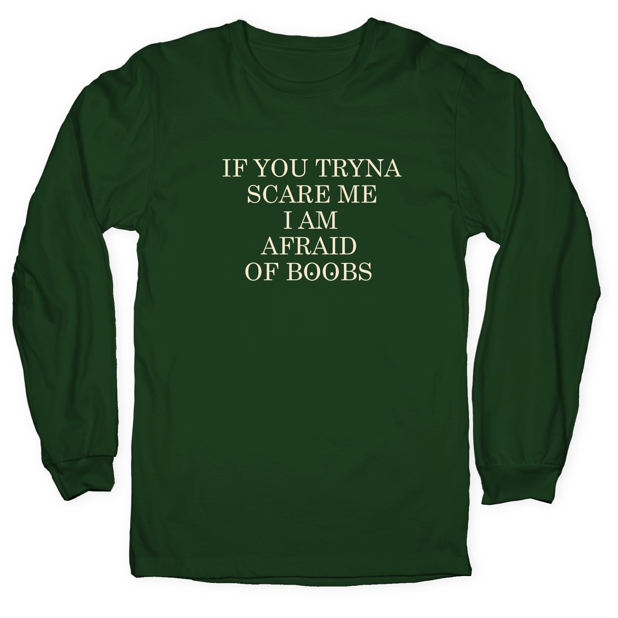 Afraid Of Boobs Longsleeve Tee