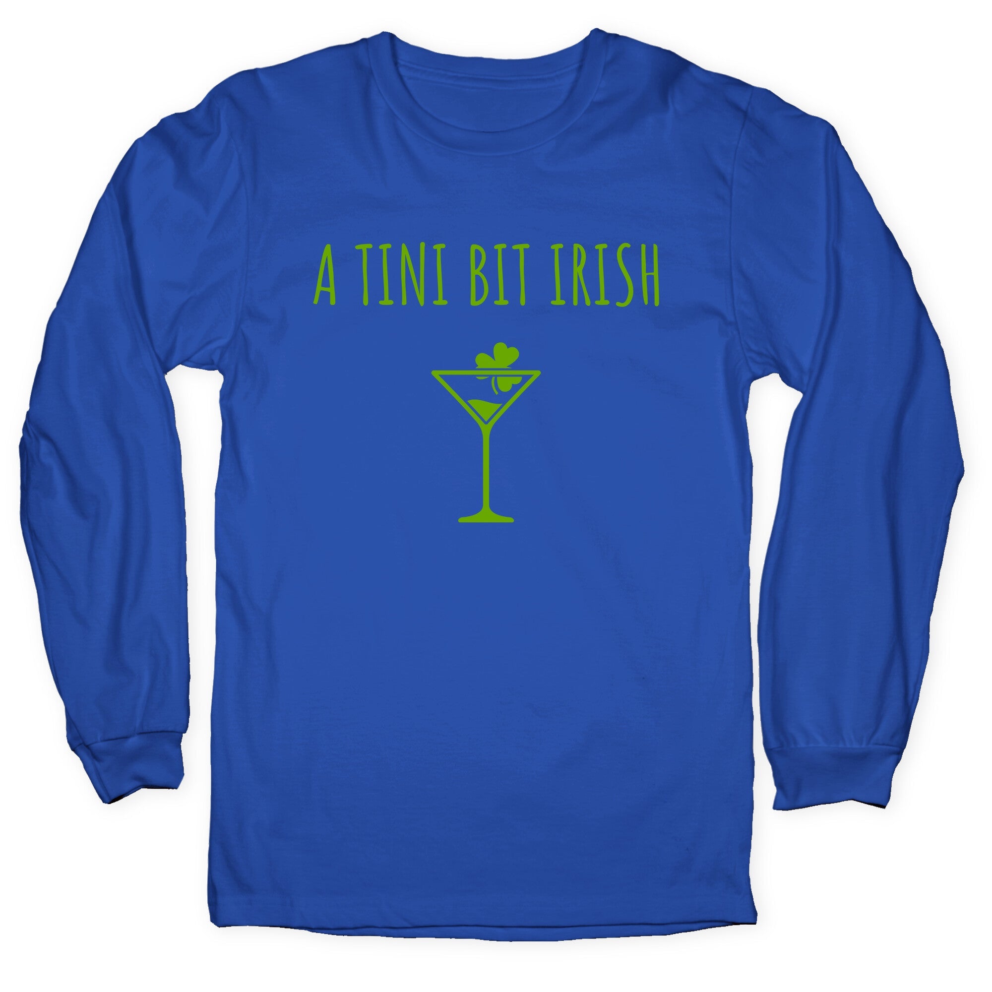 A Tini Bit Irish Longsleeve Tee