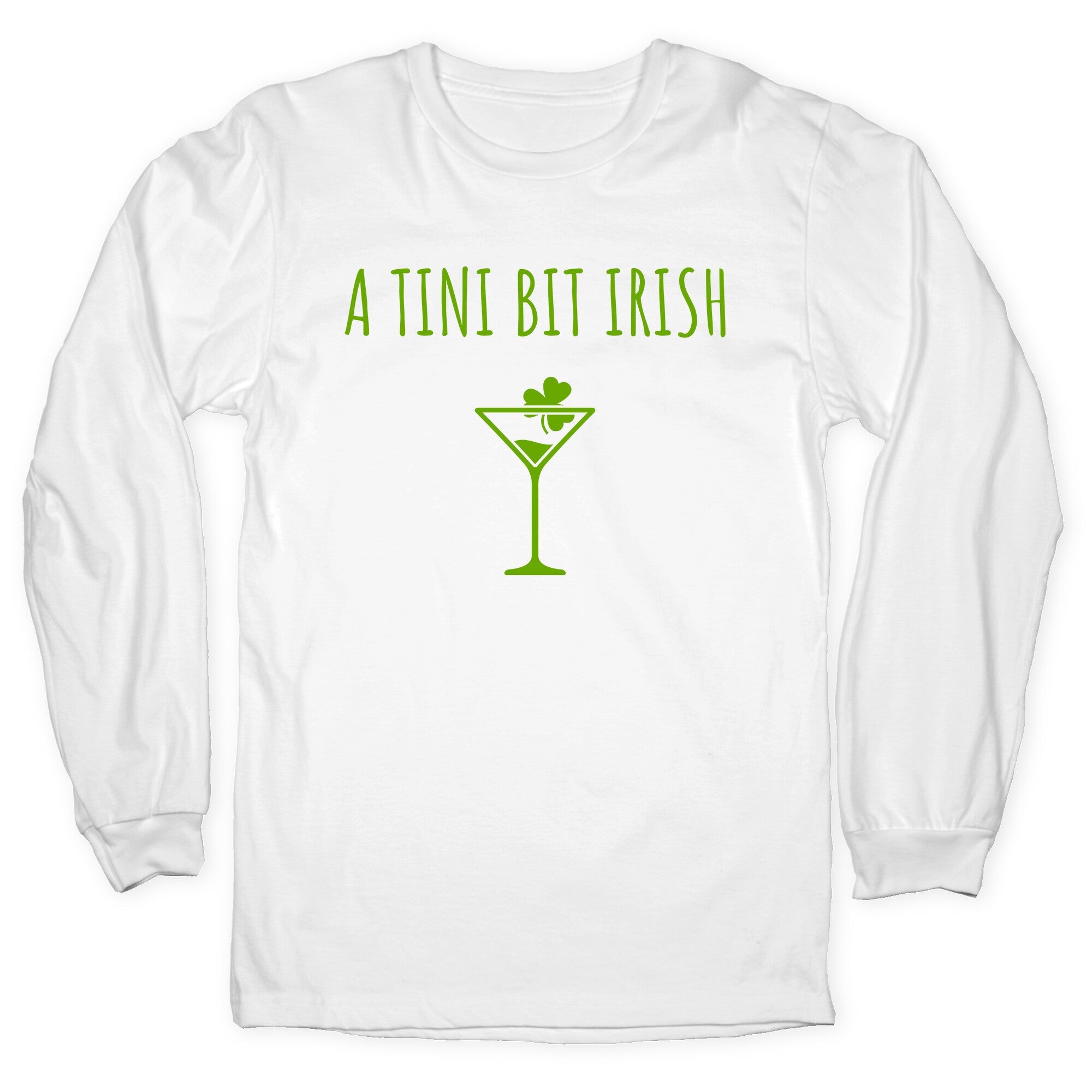 A Tini Bit Irish Longsleeve Tee
